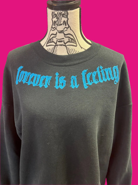 Vintage "Forever is a Feeling" Blue on Plain Black Crewneck