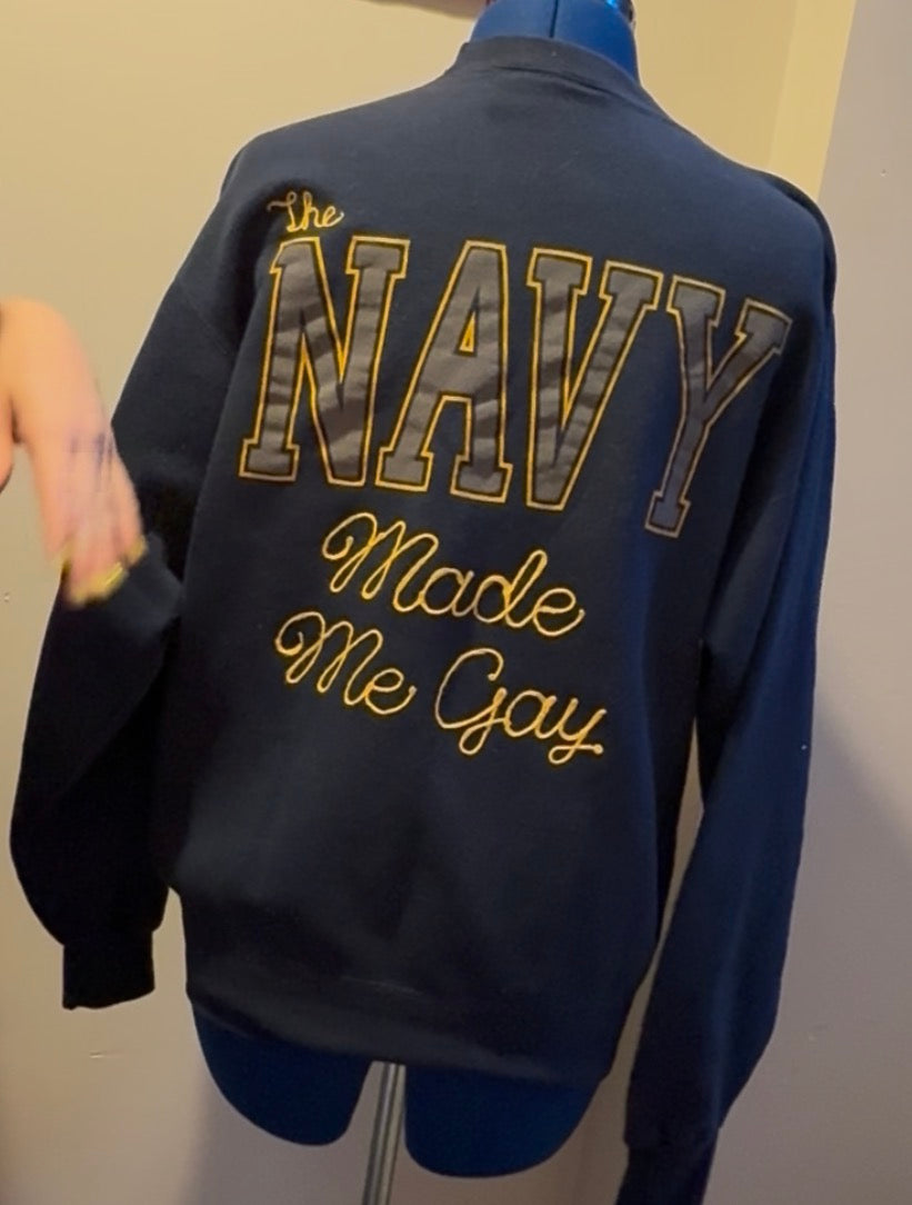 Navy Made Me Gay Vintage Navy Crewneck Sweatshirt - MD