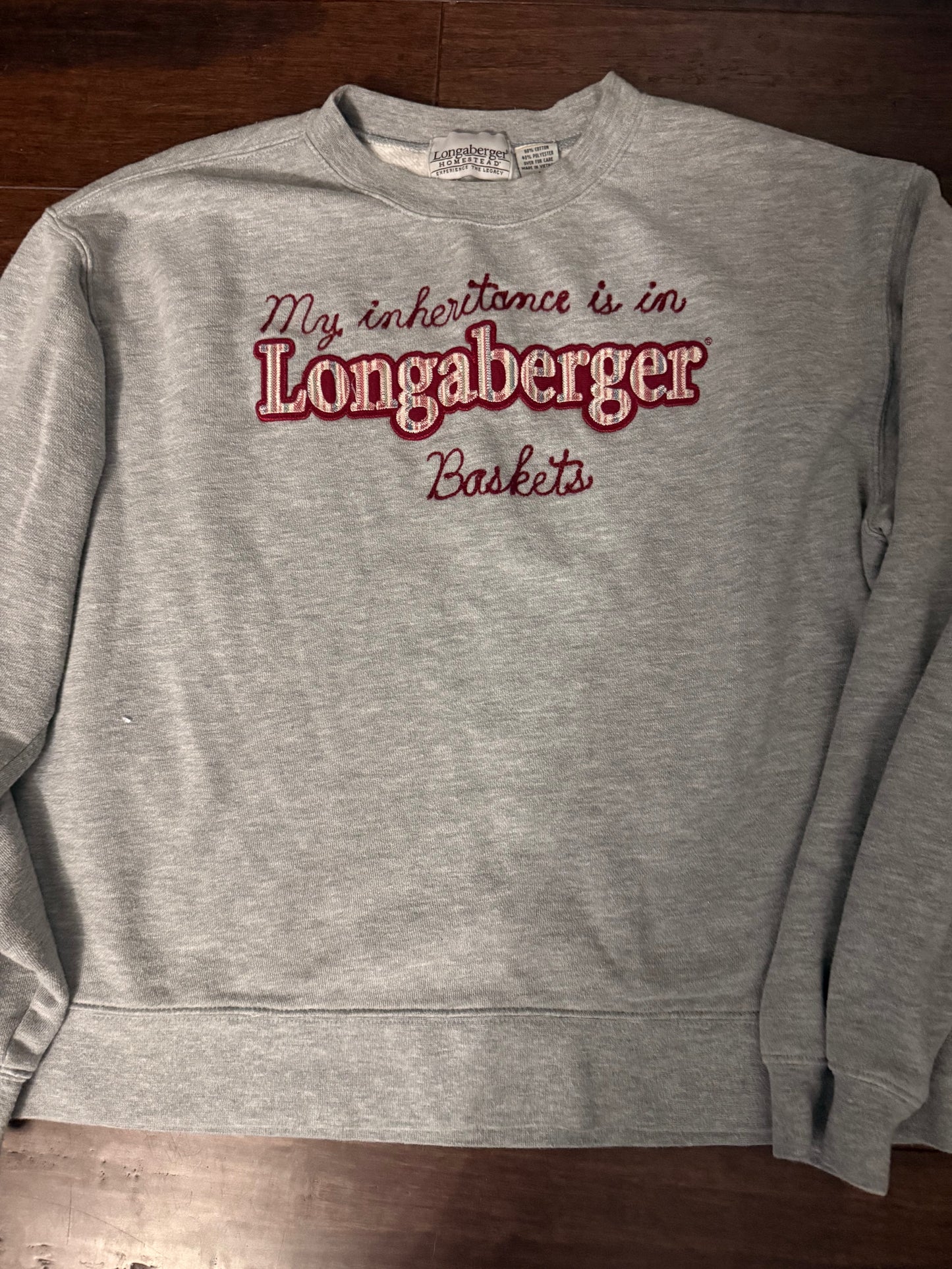 My Inheritance is in Longaberger Baskets VTG Gray Crewneck - LG