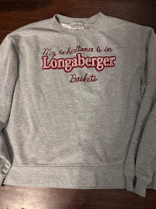 My Inheritance is in Longaberger Baskets VTG Gray Crewneck - LG