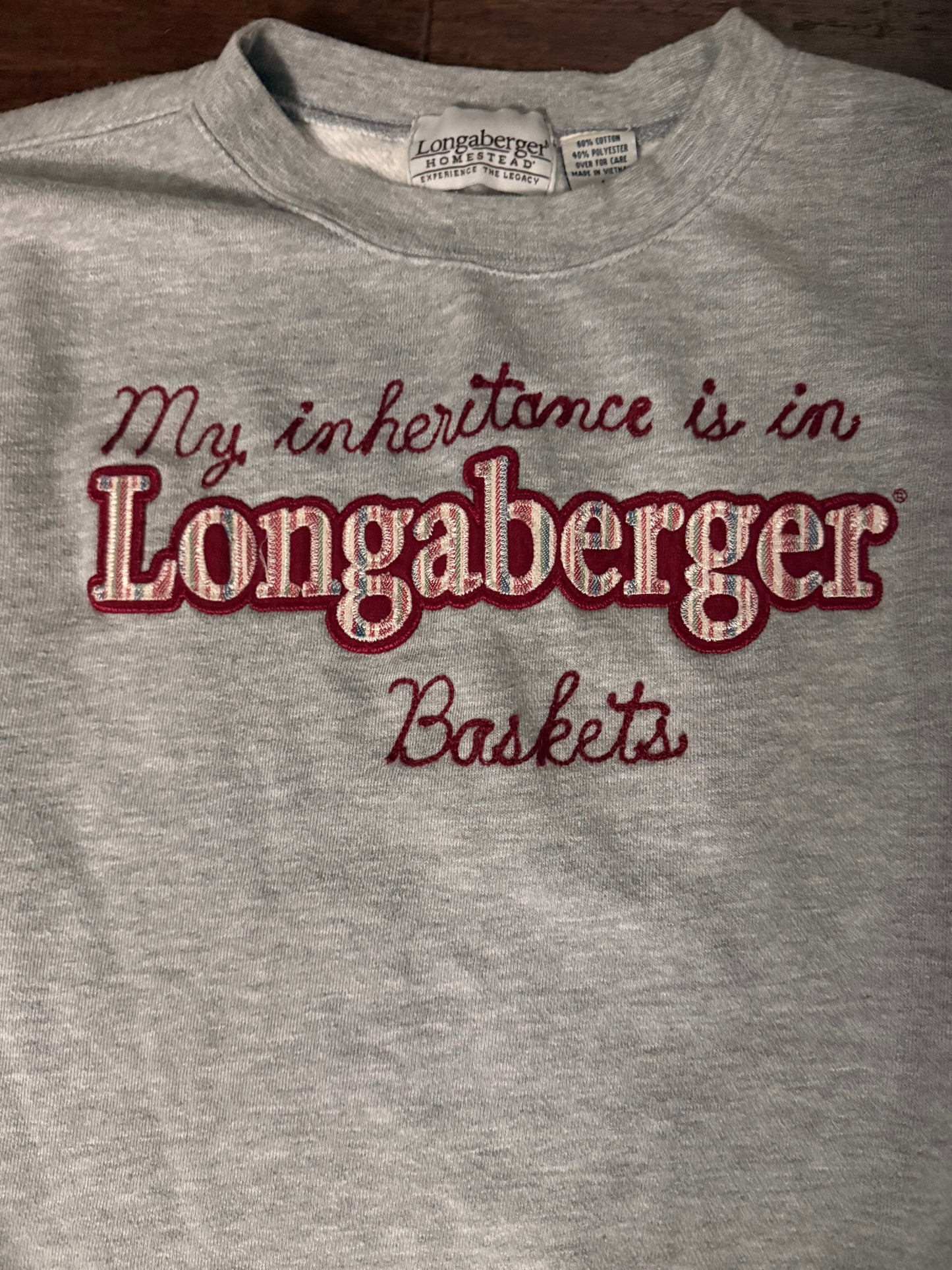 My Inheritance is in Longaberger Baskets VTG Gray Crewneck - LG