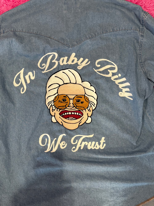 "In Baby Billy We Trust" Uncle Baby Billy Tribute Pearl Snap