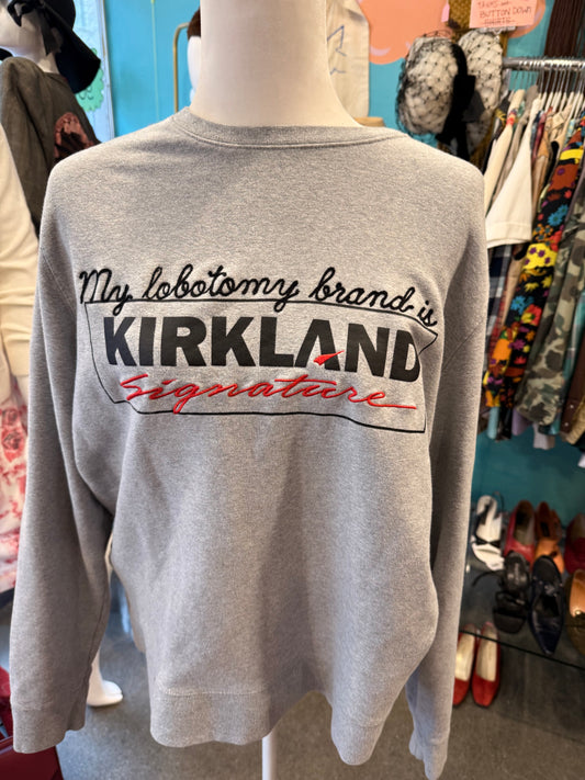 "My lobotomy brand is Kirkland Signature" Gray Crewneck Sweatshirt