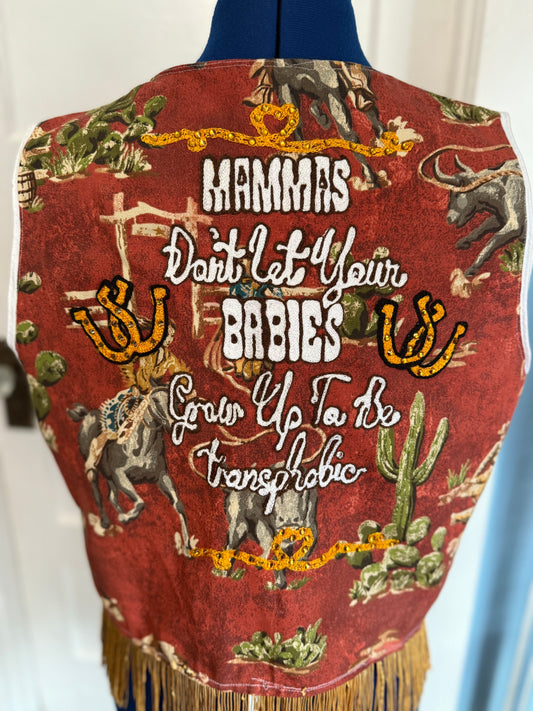 Mammas Don't Let Your Babies Grow Up to be Transphobic Handmade Western Front Tie Vest
